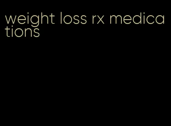 weight loss rx medications