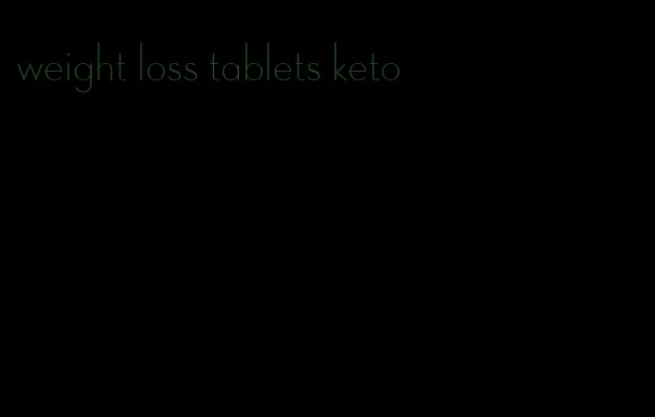 weight loss tablets keto