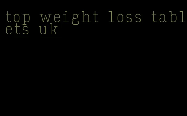 top weight loss tablets uk