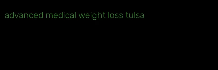 advanced medical weight loss tulsa