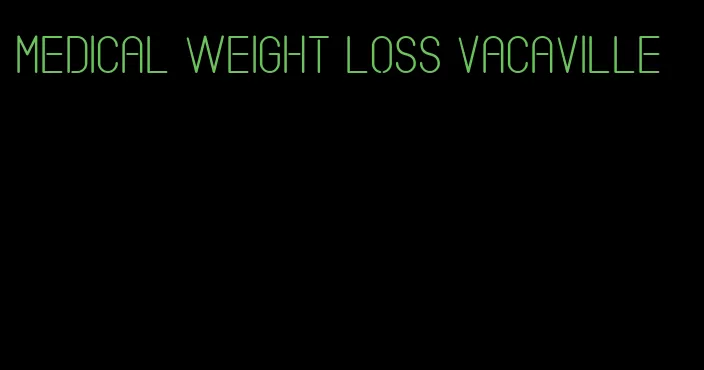 medical weight loss vacaville