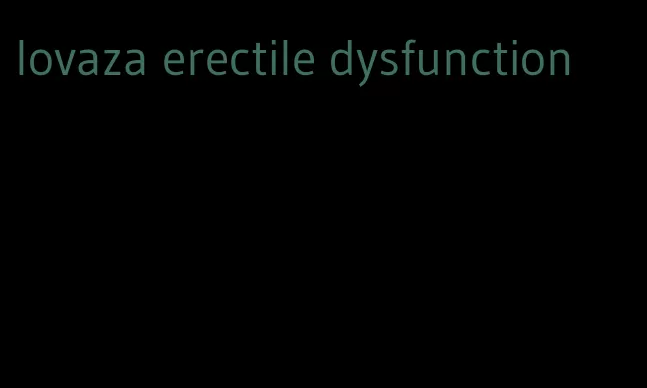 lovaza erectile dysfunction