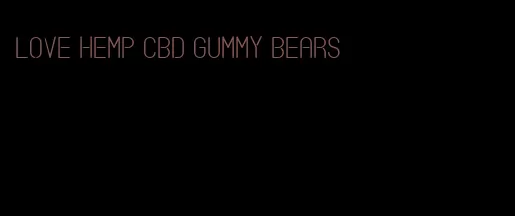 love hemp cbd gummy bears