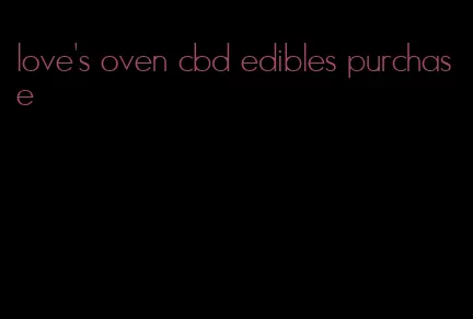 love's oven cbd edibles purchase