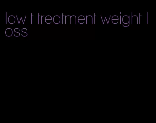 low t treatment weight loss