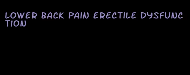 lower back pain erectile dysfunction