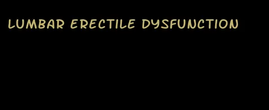 lumbar erectile dysfunction