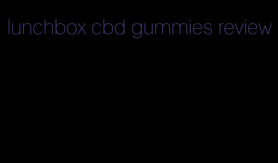 lunchbox cbd gummies review