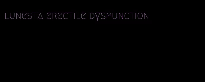 lunesta erectile dysfunction