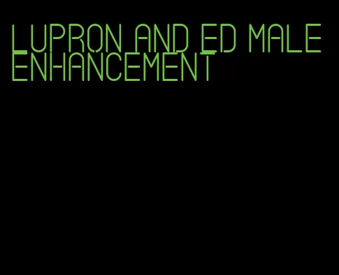 lupron and ed male enhancement