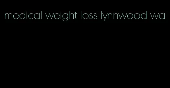 medical weight loss lynnwood wa