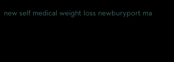 new self medical weight loss newburyport ma