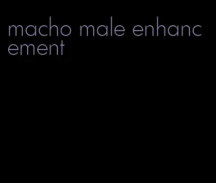 macho male enhancement