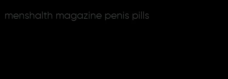 menshalth magazine penis pills