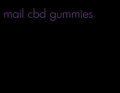 mail cbd gummies