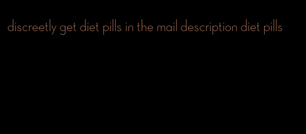 discreetly get diet pills in the mail description diet pills