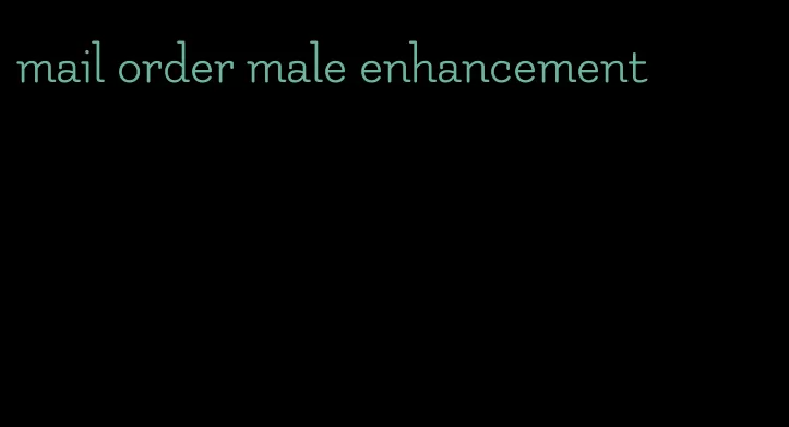 mail order male enhancement