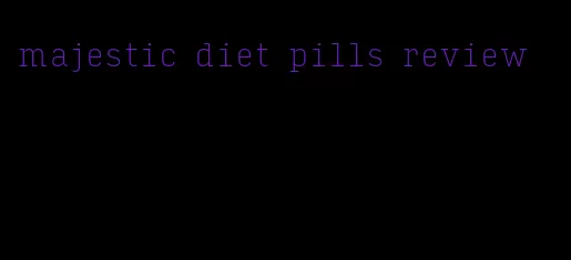 majestic diet pills review