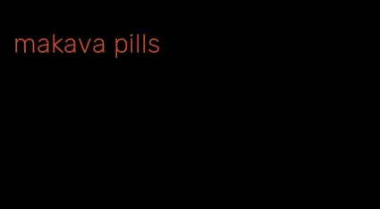 makava pills