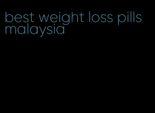 best weight loss pills malaysia