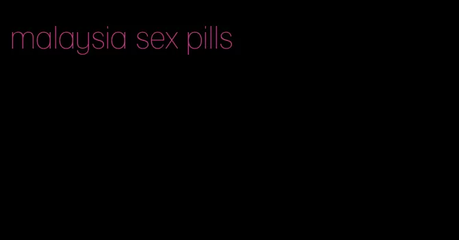 malaysia sex pills