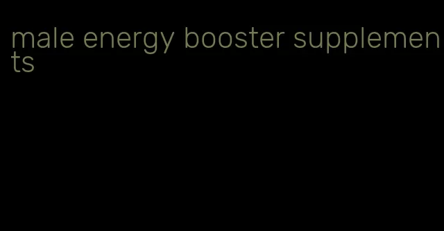 male energy booster supplements