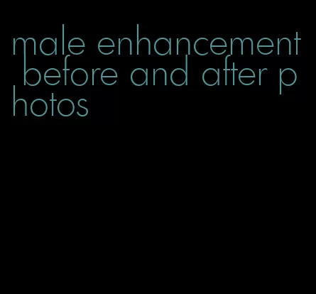 male enhancement before and after photos