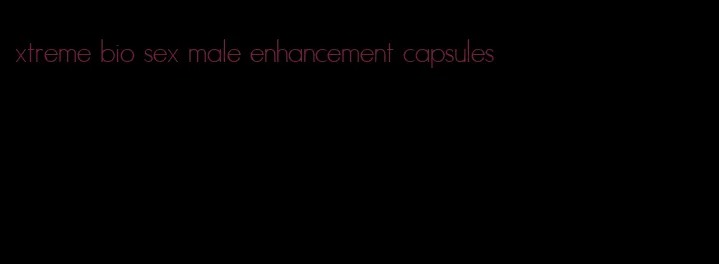 xtreme bio sex male enhancement capsules