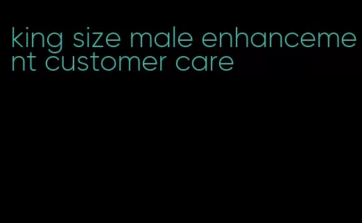 king size male enhancement customer care