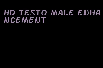 hd testo male enhancement