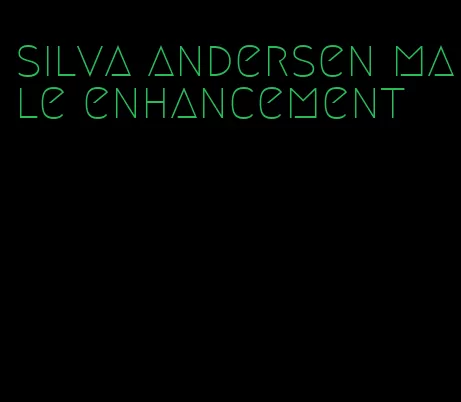 silva andersen male enhancement