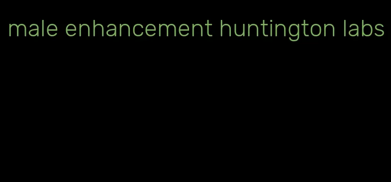 male enhancement huntington labs