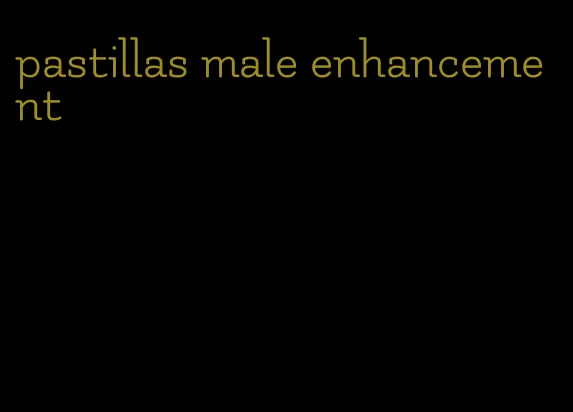 pastillas male enhancement