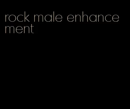 rock male enhancement