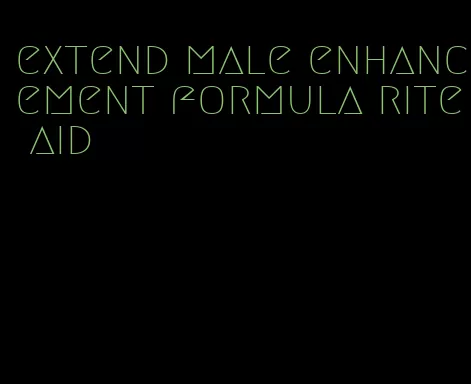 extend male enhancement formula rite aid