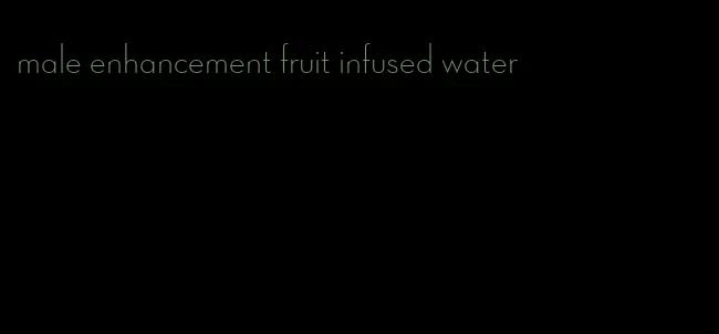 male enhancement fruit infused water