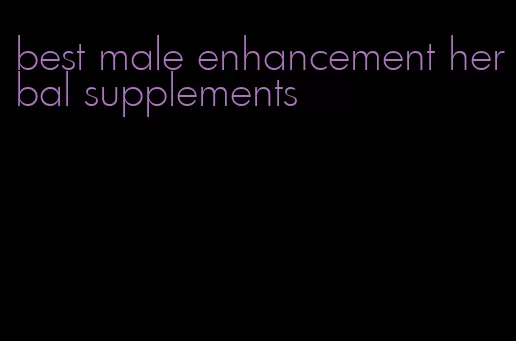 best male enhancement herbal supplements