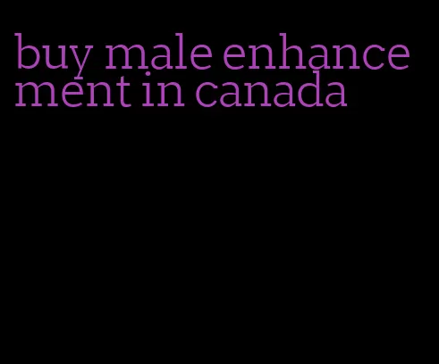 buy male enhancement in canada