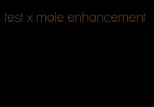 test x male enhancement