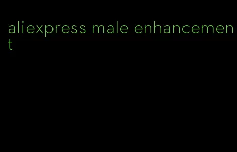 aliexpress male enhancement