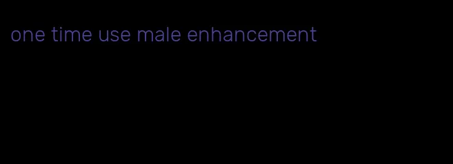 one time use male enhancement