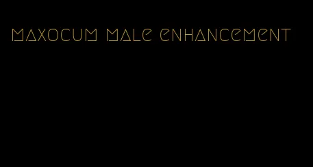 maxocum male enhancement