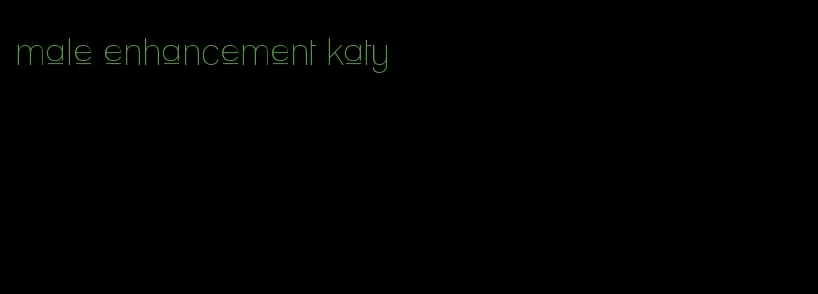 male enhancement katy