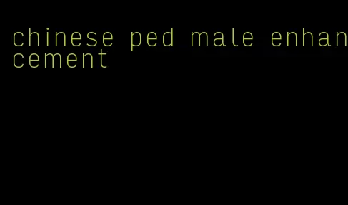 chinese ped male enhancement