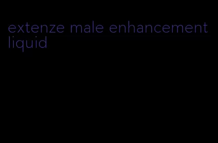 extenze male enhancement liquid