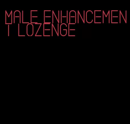 male enhancement lozenge