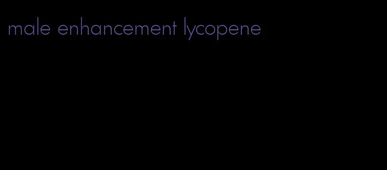 male enhancement lycopene