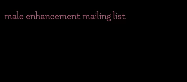 male enhancement mailing list