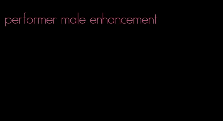 performer male enhancement