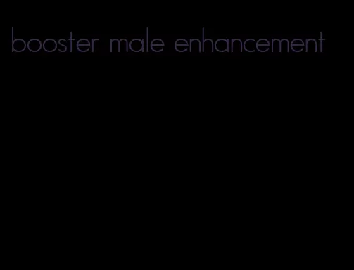 booster male enhancement